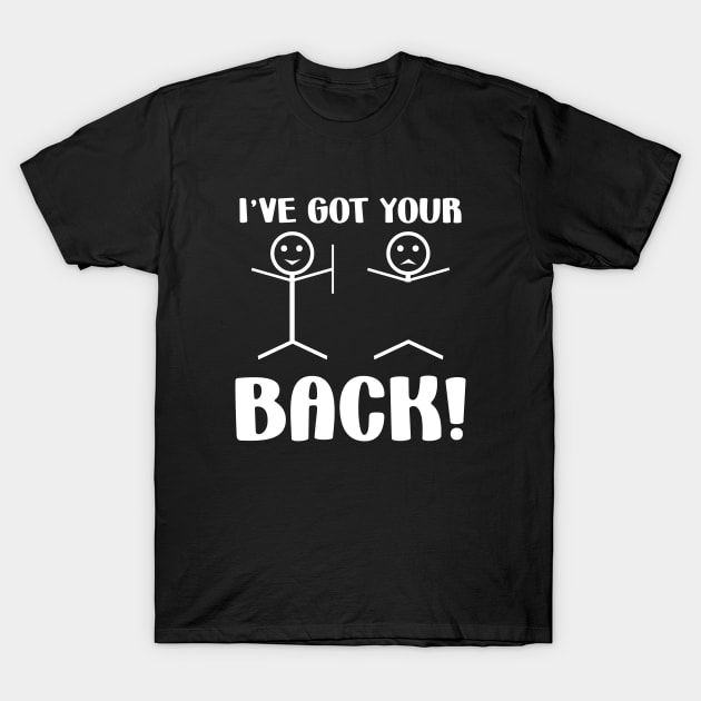 Cute funny dont worry, i've got your back support stick figure T-Shirt by OnyxBlackStudio